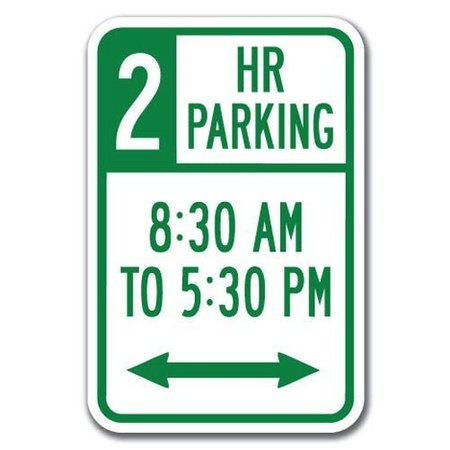 SIGNMISSION 2 Hour Parking 8:30AM To 5:30PM w/double arrow 12inx18in Hvy Gauge, A-1218 Limited Time - 2 Hour A-1218 Limited Time - 2 Hour double